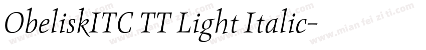 ObeliskITC TT Light Italic字体转换
